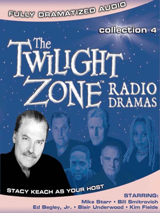 Title details for Twilight Zone Radio Dramas, Collection 4 by Stacy Keach - Wait list